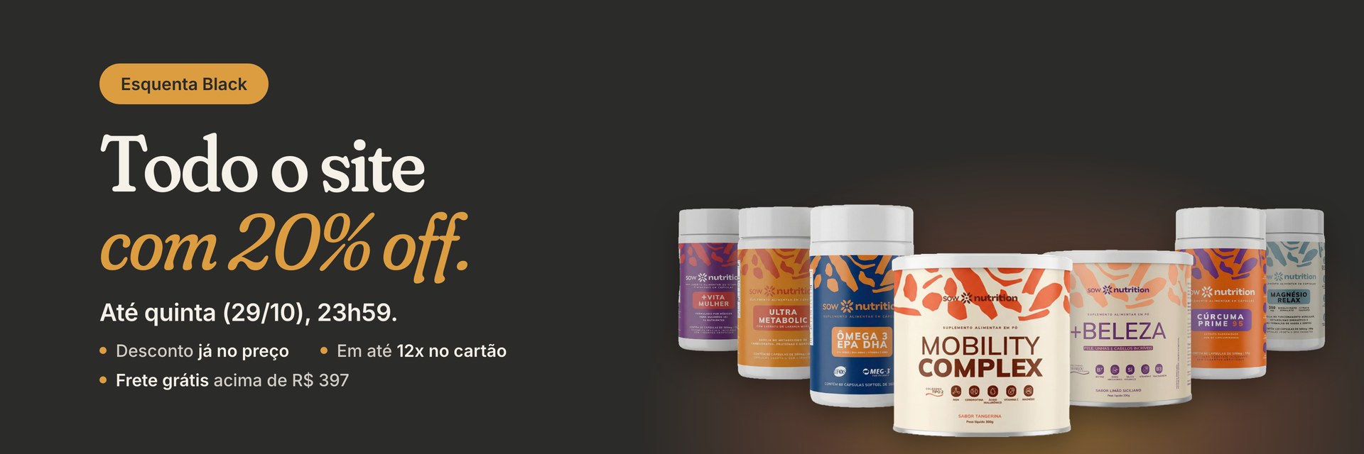 Esquenta Black: todo o site com 20% off, até quinta (29/10), às 23h59. Desconto já aplicado, em até 12x no cartão e frete grátis acima de R$ 397.
